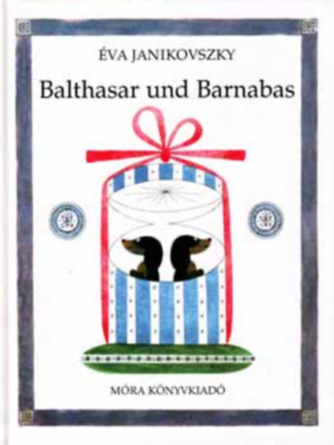 Éva Janikovszky - Balthasar und Barnabas