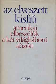 Az elveszett kisfi (Amerikai elbeszlk a kt vilghbor kztt)
