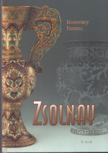 Romváry Ferenc - Zsolnay