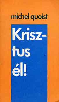 Michel Quoist - Krisztus l!
