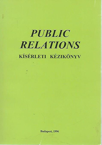 Dr. S�ndor Imre k�s�rleti K�zik�nyv - Public Relations - K�s�rleti k�zik�nyv