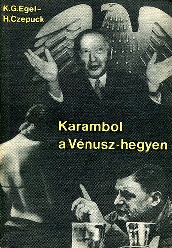Egel,Karl Georg- Czepuck,Harri - Karambol a V�nusz-hegy�n