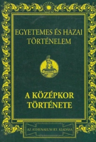 Dr. Mrki Sndor - Egyetemes s hazai trtnelem II.: A kzpkor trtnete (Reprint)