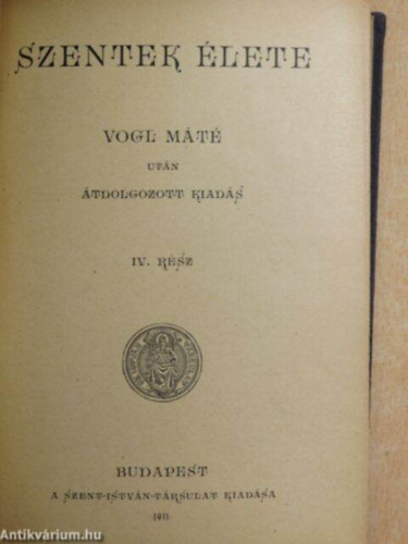 Vogl M�t� - Szentek �lete IV.