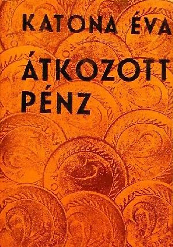 Katona �va - �tkozott p�nz