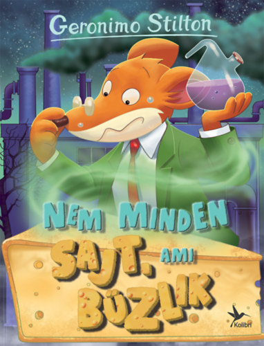 Geronimo Stilton - Nem minden sajt, ami bzlik