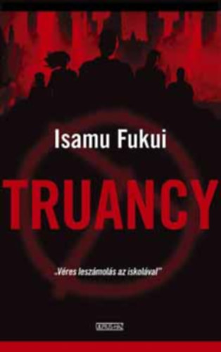 Isamu Fukui - Truancy (SZERKESZT Huszti Gergely)