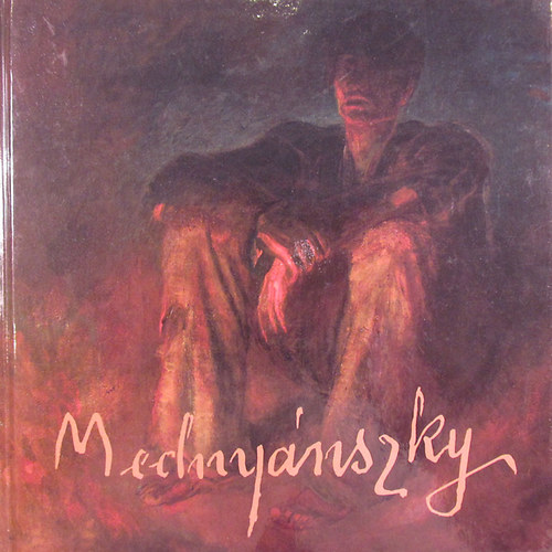 Ifj. Gyergyádesz László - "Csavargó" Mednyánszky László élete és művészete - 'A Vagrant' Life and Art of László Mednyánszky