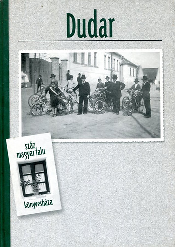 Boross Istv�n; M�rkusn� V�r�s Hajnalka - Dudar (Sz�z magyar falu k�nyvesh�za)