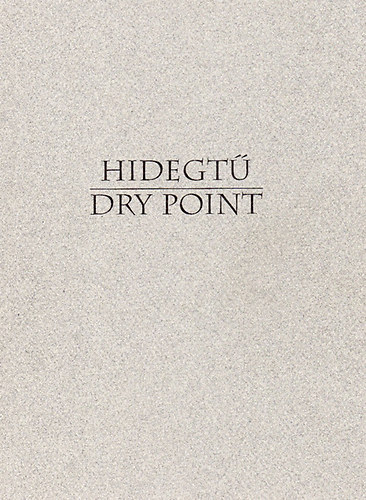 Butak Andrs  (szerk.) - Hidegt - Dry point - Grafikai killts: Budapest, Vgad Galria 1997. oktber 2-19.