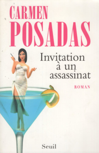 Carmen Posadas - Invitation a un assassinat