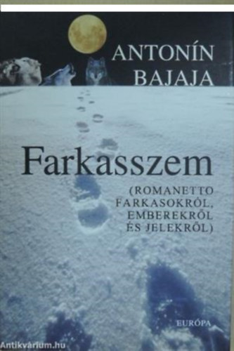 Farkasszem (ROMANETTO FARKASOKRL, EMBEREKRL S JELEKRL)