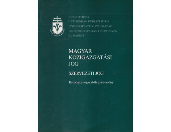 Demcsik Tams  (szerk.); Varga Csaba (szerk.) - Magyar kzigazgatsi jog; szervezeti jog