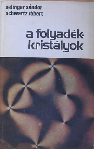 Schwartz Rbert - A folyadkkristlyok