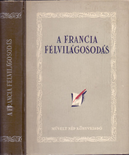 Gyergyai Albert  (szerk.) - A francia felvil�gosod�s - V�logat�s Diderot �s az enciklopedist�k m�veib�l