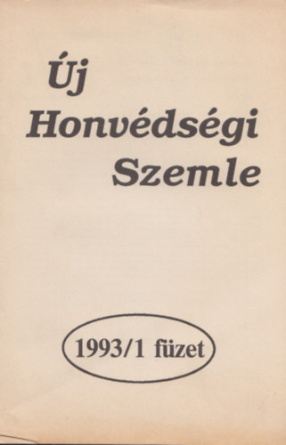 Varga Mihly  (szerk) - j Honvdsgi Szemle 1993/1 fzet
