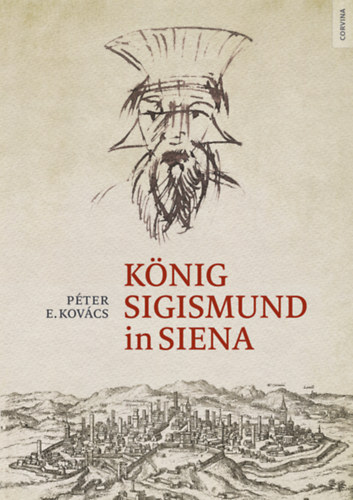 E.kovács Péter - König Sigismund in Siena