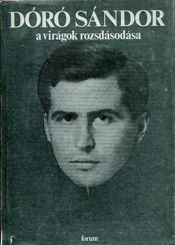 D�r� S�ndor - A vir�gok rozsd�sod�sa