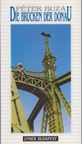 Buza Péter - Die Brücken der Donau