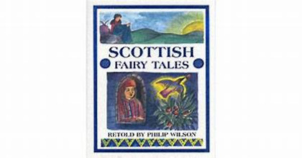 Philip Wilson - Scottish Fairy Tales - Retold by Philip Wilson