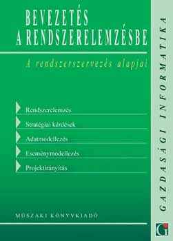 Dr. Molnr Blint - BEVEZETS A RENDSZERELEMZSBE - A rendszerszervezs alapjai