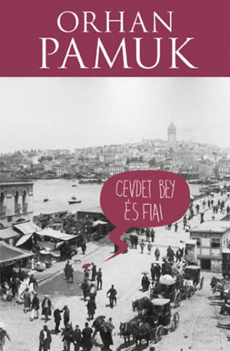 Orhan Pamuk - Cevdet Bey �s fiai