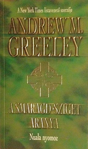 Andrew M. Greeley - A Smaragd-sziget aranya (Nuala nyomoz)