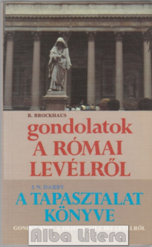 Brockhaus; Darby - Gondolatok a rmai levlrl - A tapasztalat knyve