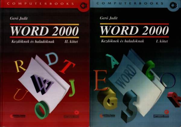 Ger Judit - 2db Ger Judit knyv: Word 2000 kezdknek s haladknak I. + Word 2000 kezdknek s haladknak II.