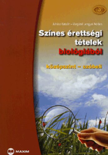 Juh�sz Katalin; Varg�n� Lengyel Adrien - Sz�nes �retts�gi t�telek biol�gi�b�l - k�z�pszint - sz�beli