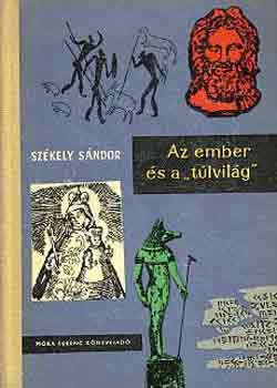 Szkely Sndor - Az ember s a "tlvilg" (bvr knyvek)