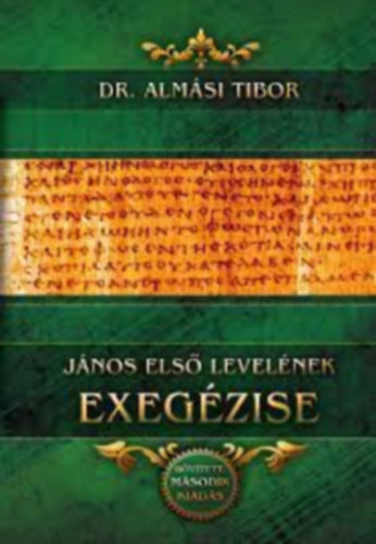 Dr. Almsi Tibor - Jnos els levelnek exegzise