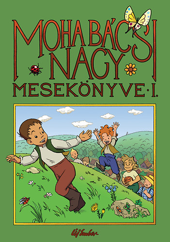 Leszkai Andrs - Moha bcsi nagy meseknyve 1.