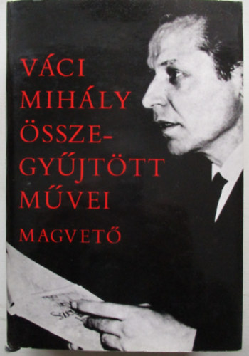 Vci Mihly - Vci Mihly sszegyjttt mvei