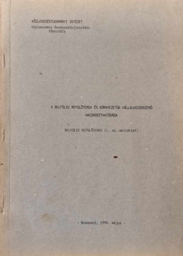 Belf�ldi rep�l�terek �s k�rnyezet�k v�llalkoz�sszer� hasznos�that�s�ga - Belf�ldi rep�l�terek (1. sz. mell�klet)