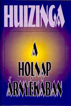 Johann Huizinga - A holnap rnykban