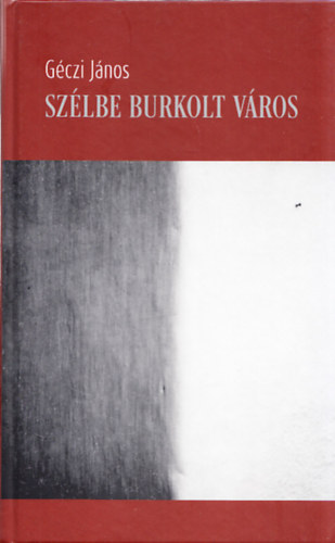 Gczi Jnos - Szlbe burkolt vros (Dediklt)