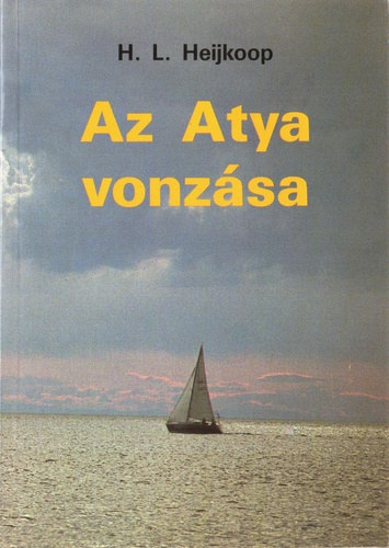 H. L. Heijkoop - Az Atya vonzsa