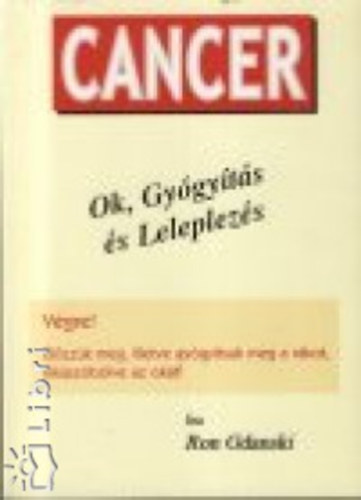 Ron Gdanski - Cancer - Ok, Gy�gy�t�s �s Leleplez�s