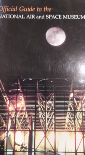 Official Guide to the National Air and Space Museum