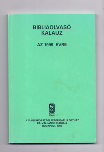 Nagy Tibor s Tegez Lajos  (szerk.) - Bibliaolvas Kalauz -  Az 1999. vre