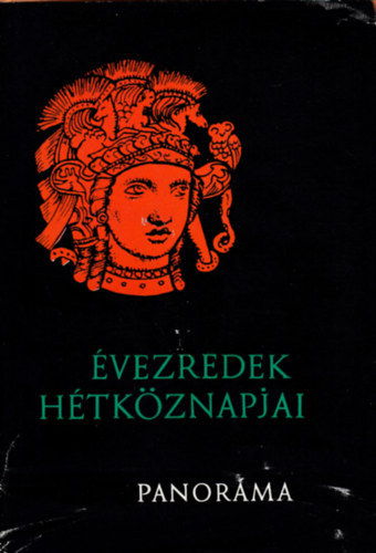 Szerz� Bakay Korn�l B�na Istv�n Czegl�di Ilona Csalog J�zsef D�mmerth Dezs� - �vezredek h�tk�znapjai    - Szekeres s�ta Budun v�r�b�l Sikl�sig - Az �sember h�tk�znapjai  - Rokonaink-e a szk�t�k?