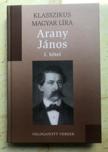 Klasszikus magyar lra - Arany Jnos I.ktet