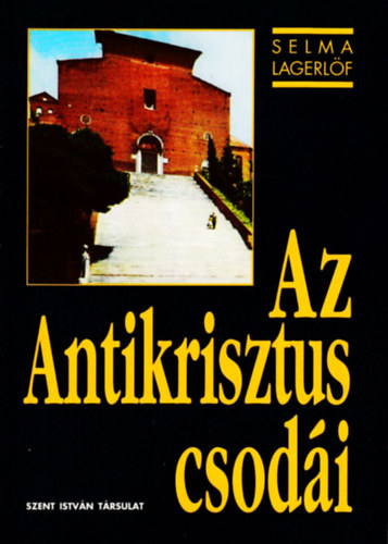 Selma Lagerlf - Az Antikrisztus csodi