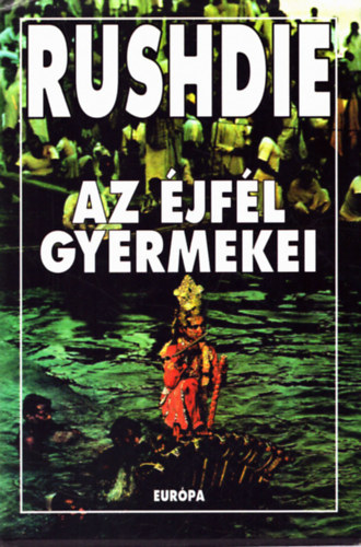 Salman Rushdie - Az �jf�l gyermekei