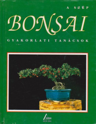 Jean-Daniel Nessmann - A szp bonsai - Gyakorlati tancsok