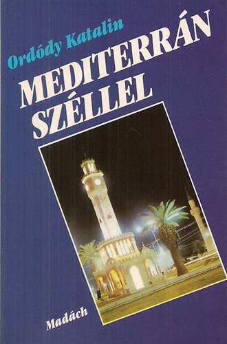 Orddy Katalin - Mediterrn szllel