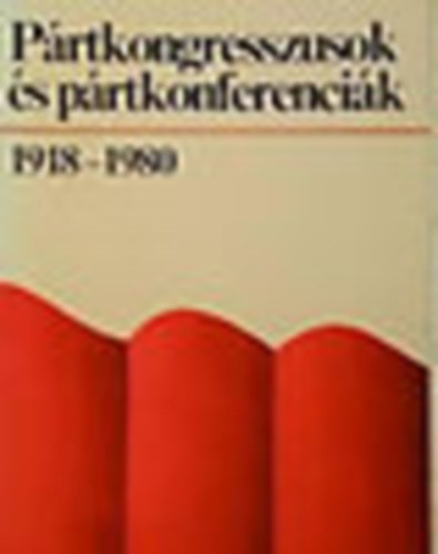 Vida Sndor szerk. - Prtkongresszusok s prtkonferencik (1918-1980)