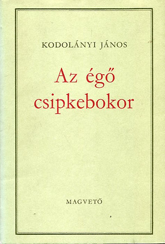 Kodolnyi Jnos - Az g csipkebokor II.