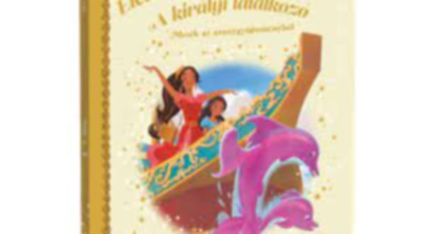 Walt Disney - Elena, Avalor hercegnője - A királyi találkozó